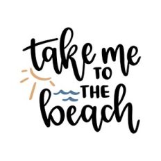 take me to the beach