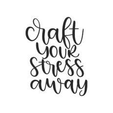 craft your stress away