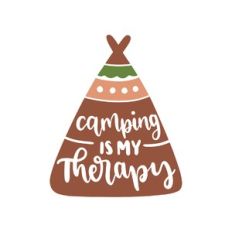 camping is my therapy