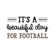 it's a beautiful day for football