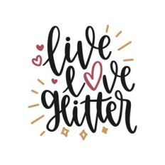 live love glitter