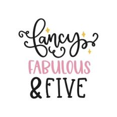 fancy fabulous and five