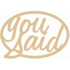 you said speech bubble embellishment