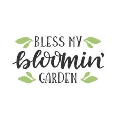 bless my blooming garden