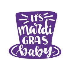 it's mardi gras baby