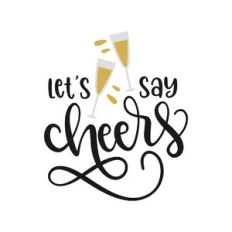 let's say cheers