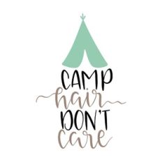 camp hair don't care