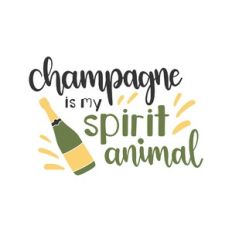 champagne is my spirit animal