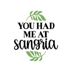 you had me at sangria
