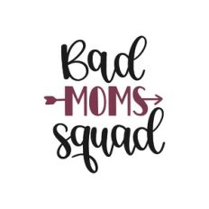 bad moms squad
