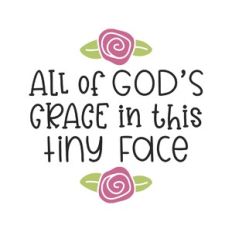 all of god's grace in this tiny face