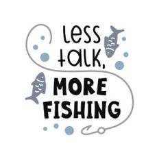 less talk, more fishing