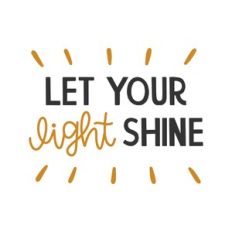 let your light shine