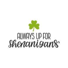 always up for shenanigans