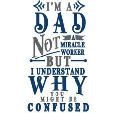 dad not miracle worker