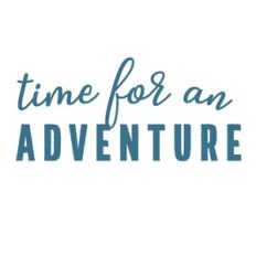 time for an adventure