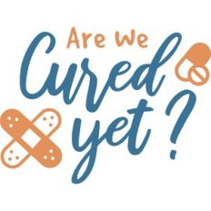 are we cured yet