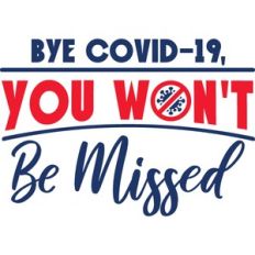 bye covid-19 you won't be missed