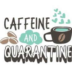 caffeine and quarantine