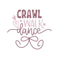 crawl walk dance