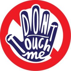 don't touch me