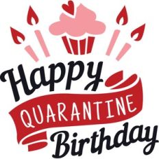 happy quarantine birthday