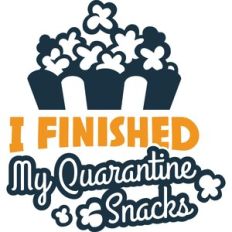 i finished my quarantine snacks