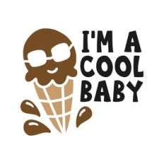 i'm a cool baby