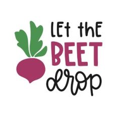 let the beet drop