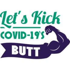 let's kick covid-19's butt