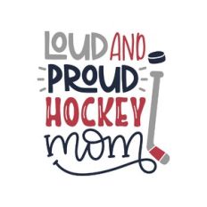 loud and proud hockey mom