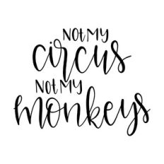 not my circus