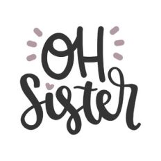 oh sister