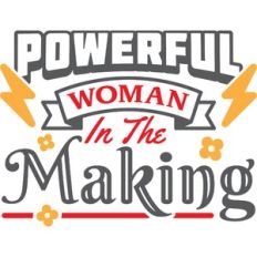powerful woman in the making