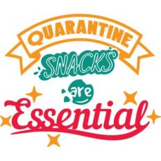 quarantine snacks are essential
