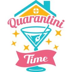 quarantini time