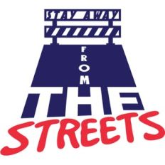 stay away from the streets