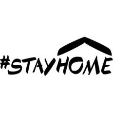 stay home