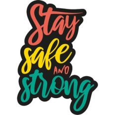 stay safe and strong