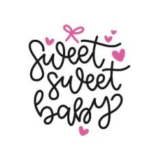sweet sweet baby