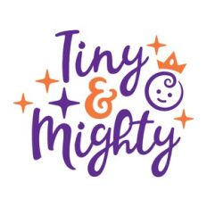tiny and mighty