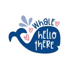 whale hello there