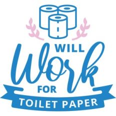 will work for toilet paper