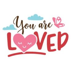 you are loved