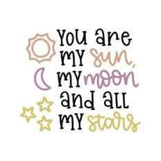 you are my sun my moon and all my stars