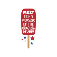 melt like a popsicle on the fourth of july