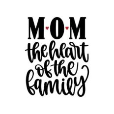 mom the heart of the family