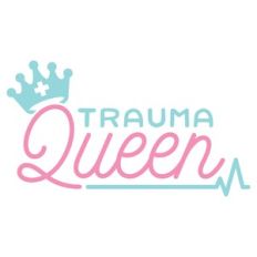 trauma queen