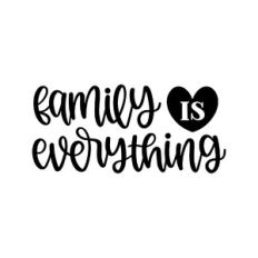 family is everything