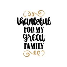 thankful for my great family